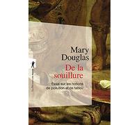 De la souillure: Essais sur les notions de pollution et de tabou