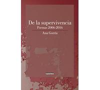 De la supervivencia: Poemas 2006-2016: 7 (Marisma)