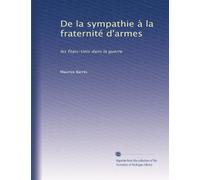 De la sympathie à la fraternité d'armes: les États-Unis dans la guerre