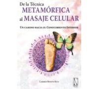De La Tecnica Metamorfica Al Masaje Celular