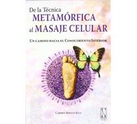De La Tecnica Metamorfica Al Masaje Celular