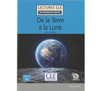 DE LA TERRE A LA LUNE - NIVEAU 2/A2 - LIVRE (LECTURES FRANCAIS FACILE)