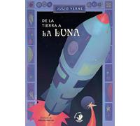 De la Tierra a la Luna: 3 (Colección Julio Verne)