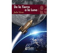 De la Tierra a la Luna (Colección Eterna)