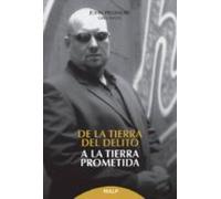 De la tierra del delito, a la tierra prometida (Biografías y Testimonios)