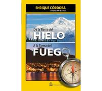 De la tierra del hielo a la tierra del fuego: Mi V vuelta al mundo