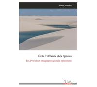 De la Tolérance chez Spinoza: Foi, Pouvoir et Imagination dans le Spinozisme