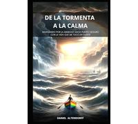 De la Tormenta a la Calma: Navegando por la ansiedad hacia puerto seguro (Travesía del Ser: Ansiedad, Pérdida y Presencia)