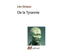 De la tyrannie / "Tyrannie et sagesse" d'Alexandre Kojève / "Hiéron ou le traité sur la tyrannie" de Xénophon