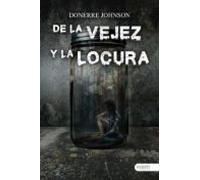 De La Vejez Y La Locura