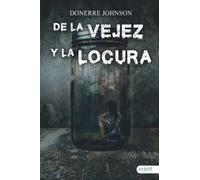De la vejez y la locura