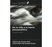 De la vida a la teoría psicoanalítica: Freud para Dummies