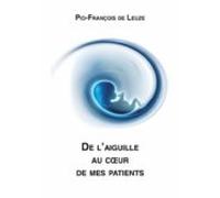 De Laiguille Au Coeur De Mes Patients (ebook)