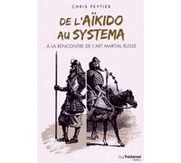 De l'aïkido au systema: A la rencontre de l'art martial russe