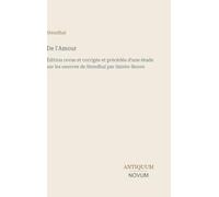 De l'Amour: Édition revue et corrigée et précédée d'une étude sur les oeuvres de Stendhal par Sainte-Beuve