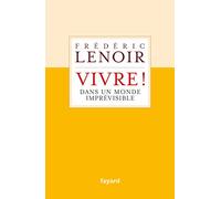 De l'art de vivre dans un monde imprévisible