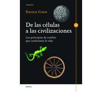 De las células a las civilizaciones: Los principios de cambio que conforman la vida (Drakontos)