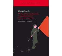 De las checas de Barcelona a la Alemania nazi: Veinte años de una vida (El Acantilado)