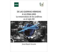 De las guerras híbridas a la zona gris. La metamorfosis de los conflictos en el siglo XXI (CIENCIAS SOCIALES Y JURÍDICAS)