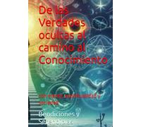 De las Verdades ocultas al camino al Conocimiento: con mente, espiritualidad y sociedad