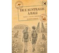 De l'Australie à Bali: Le rêve Australien