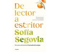 De lector a escritor / From Reader to Writer: El manual para contar historias efectivas e inolvidables