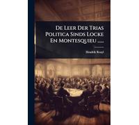 De Leer Der Trias Politica Sinds Locke En Montesquieu ......