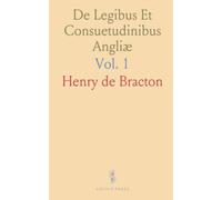 De Legibus Et Consuetudinibus Angliæ