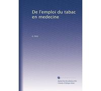 De l'emploi du tabac en medecine