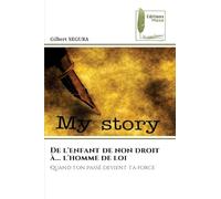 De l'enfant de non droit à... l'homme de loi: Quand ton passé devient ta force