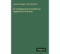 De l'enseignement secondaire en Angleterre et en Écosse