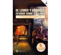 De Leones Y De Hombres: Estudios Sobre C.s. Lewis
