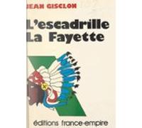 De Lescadrille La Fayette Au La Fayette Squadron 1916-1945 (ebook)