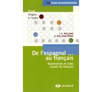 De l'espagnol... au français: Expressions et mots usuels du français