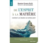 De l'esprit à la matière: Comment les pensées se matérialisent
