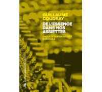 De l'essence dans nos assiettes: Enquête sur un secret bien huilé