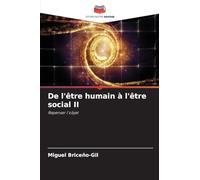 De l'être humain à l'être social II