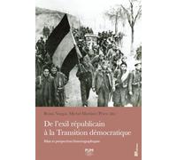 De l'exil républicain à la transition démocratique: Bilan et perspectives historiographiques