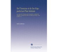 De l'homme et de Ses Rapports Les Plus Intimes: Ou, Essais Sur l'analyse de la Sensation, la Liberté de l'homme, l'existence de Dieu, la Nature de l'âme, et Sur la Mort. V.2