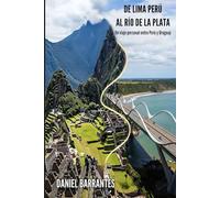 De Lima Perú al Río de la Plata: Un Viaje Personal entre Perú y Uruguay