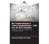 De l'impérialisme à l'ultra-impérialisme: 100 ans de Karl Kautsky