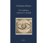 De l'infinito, universo e mondi: Edizione Integrale