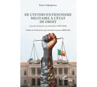 De l'interventionnisme militaire à l'état de droit: L'armée béninoise en transition (1990-2020) (Harmattan Bénin)