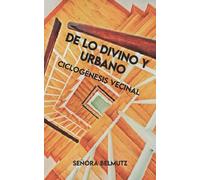 De lo divino y urbano: (Ciclogénesis vecinal)