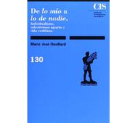 De lo mío a lo de nadie: Individualismo, colectivismo agrario y vida cotidiana: 130 (Monografías)