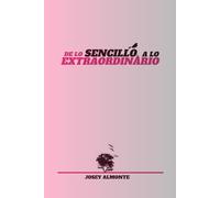 De lo sencillo a lo extraordinario