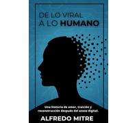De lo viral a lo humano: Una historia sobre amor, traición y reconstrucción frente al acoso digital.