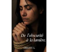 De l'obscurité à la lumière