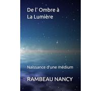 De L'Ombre à la Lumière: Naissance d'une médium