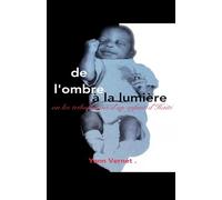 De l'ombre à la lumière ou Les Tribulations d'un enfant d'Haïti